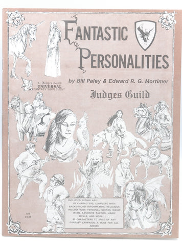 Fantastic Personalities: A Judges Guild Universal Fantasy Supplement, by Edward R.G. Mortimer, Bill Paley