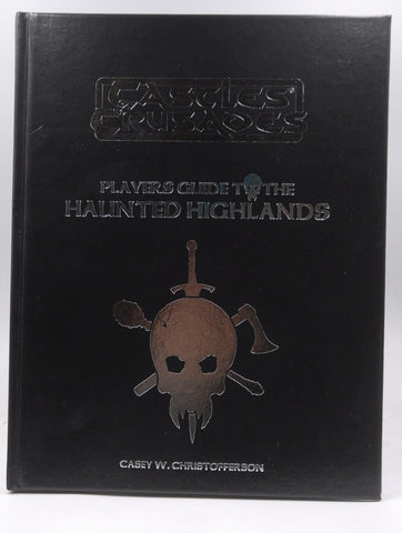 Castles & Crusades Player's Guide to the Haunted Highlands VG++, by Casey W Christofferson
