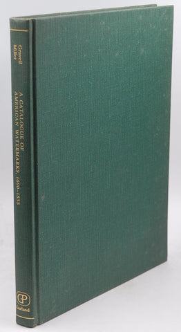 CATALOGUE OF AMERICAN WATERMARKS (Garland reference library of the humanities ; v. 151), by Gravell, Thomas,George Miller