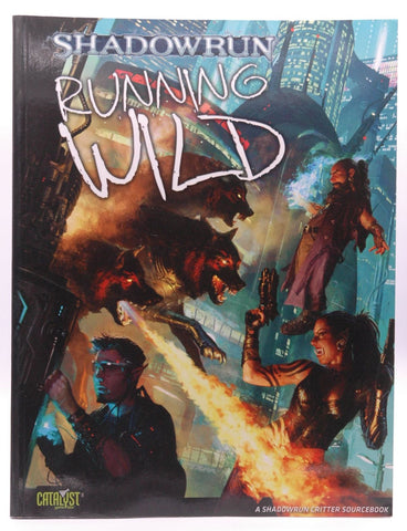 Shadowrun Running Wild, by Catalyst Game Labs