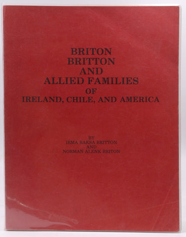 Briton, Britton and Allied Families of Ireland, Hile, & America, by unknown author