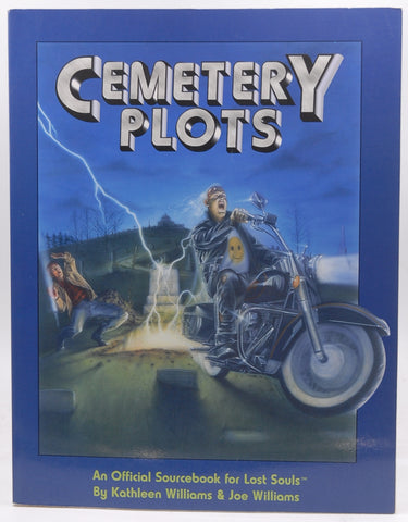 Cemetery Plots: An Official Sourcebook for Lost Souls, by Kathleen Williams,Joe Williams