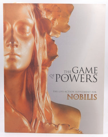 The Game of Powers: Nobilis RPG Live Action Supplement, by Borgstrom, R. Sean