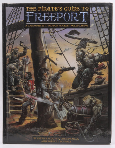 The Pirates Guide To Freeport, by O'Duffy, Patrick,Schwalb, Robert J.,Pramas, Chris
