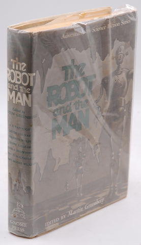 The robot and the man: adventures in science fiction, by Martin Greenberg First Edition