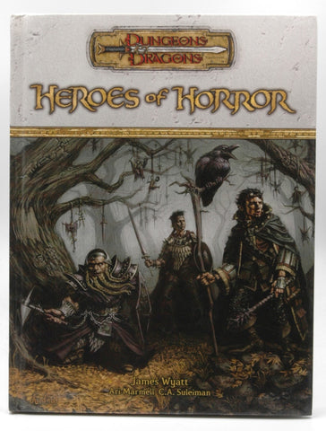 Heroes of Horror (Dungeons & Dragons d20 3.5 Fantasy Roleplaying Supplement), by Marmell, Ari, Suleiman, C.A., Wyatt, James