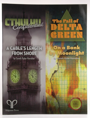 A Cable's Length from Shore ( Cthulhu Confidential ) : On a Bank by Moonlight ( The Fall of Delta Green ) : GUMSHOE roleplaying, by Gareth Ryder-hanrahan