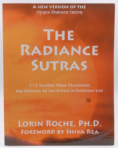 The Radiance Sutras, by Lorin Roche, PH.D.