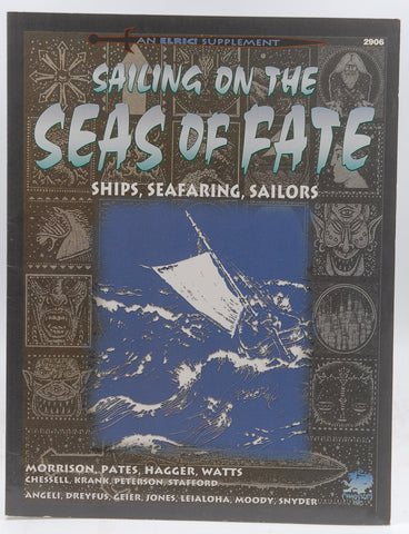 Sailing on the Seas of Fate: Ships of the Young Kingdoms (Elric/Stormbringer), by Mark Morrison, et al