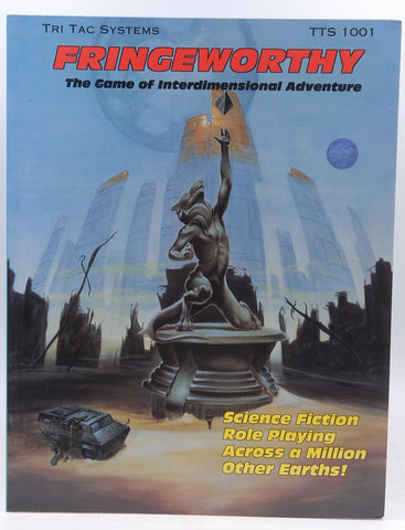 Fringeworthy: Roleplaying Adventure On A Million Other Earths!, by Tucholka, Richard