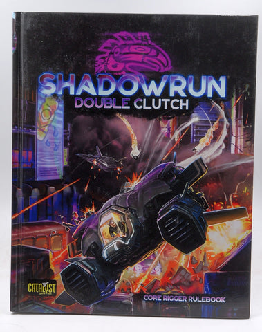 Shadowrun Double Clutch Core Rigger Rulebook, by Staff
