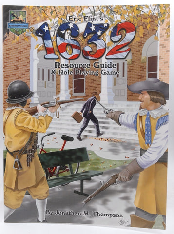 Eric Flint's 1632 Resource Guide and Role Playing Game, by Thompson, Jonathan M.