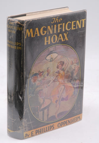 Magnificent Hoax, by E. Phillips Oppenheim First Edition