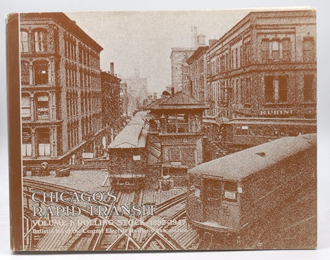 Chicago's Rapid Transit: Volume 1: Rolling Stock 1892-1947 (CERA Bulletin 113), by Central Electric Railfans Association