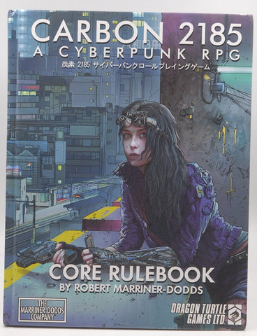 Carbon 2185 A Cyberpunk RPG Core Rulebook, by Robert Marriner-Dodds