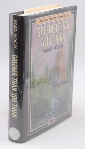 Greener Than You Think (Classics of Modern Science Fiction, Vol. 10), by Ward Moore Signed