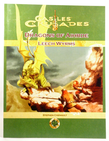 Dragons of Aihrde: Leech Wyrms Castles & Crusades, by Stephen Chenault