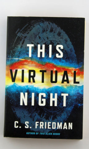 This Virtual Night, by C.S. Friedman Signed 