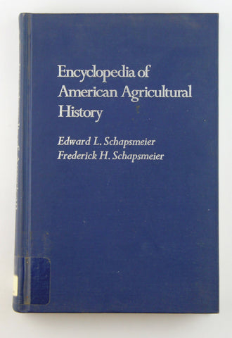 Encyclopedia of American Agricultural History, by Schapsmeier, Edward L.  