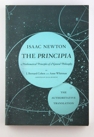 The Principia: The Authoritative Translation: Mathematical Principles of Natural Philosophy, by Newton, Sir Isaac  
