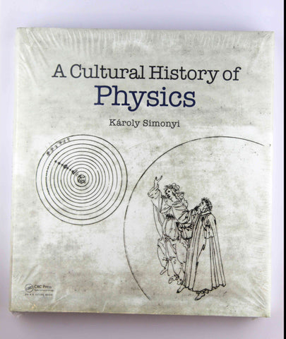 A Cultural History of Physics, by Károly Simonyi  