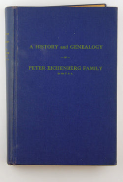 A History and Genealogy of Peter Eichenberg Family in the USA, by Ikenberry  