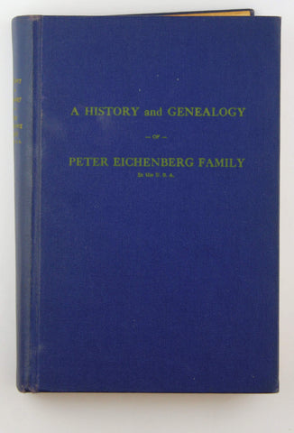 A History and Genealogy of Peter Eichenberg Family in the USA, by Ikenberry  