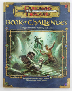 Book of Challenges: Dungeon Rooms, Puzzles, and Traps (Dungeons & Dragons d20 3.0 Fantasy Roleplaying), by Skip Williams, Mike Selinker, Gwendolyn F. M. Kestrel, Daniel Kaufman  