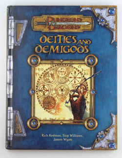 Deities and Demigods (Dungeons & Dragons d20 3.0 Fantasy Roleplaying Supplement), by Skip Williams, James Wyatt, Rich Redman  