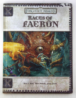Races of Faerun (Dungeons & Dragons d20 3.0 Fantasy Roleplaying, Forgotten Realms Setting), by Boyd, Eric L.,Jacobs, James,Forbeck, Matt,Reynolds, Sean K.  