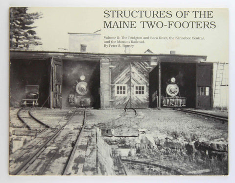 STRUCTURES OF THE MAINE TWO-FOOTERS VOLUME II: THE BRIDGTON AND SACO RIVER, THE KENNEBEC, by Barney, Peter S.  