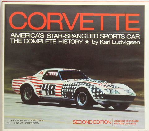 Corvette: America's star-spangled sports car;: The complete history, (An Automobile quarterly library series book), by Ludvigsen, Karl E.  