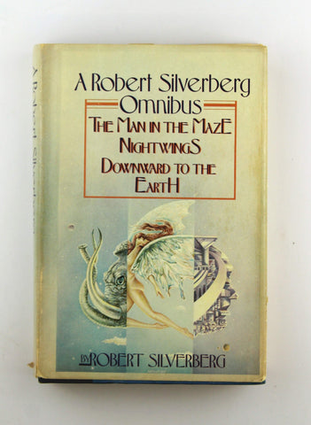 A Robert Silverberg Omnibus: The Man in the Maze, Nightwings, Downward to the Earth, by Robert Silverberg  