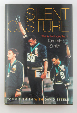Silent Gesture: The Autobiography of Tommie Smith (Sporting), by Smith, Tommie,Steele, David  First Edition