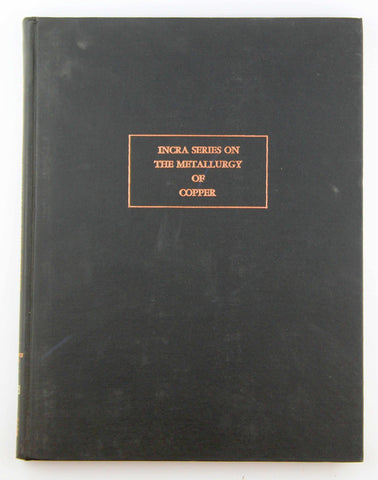 Selected thermodynamic values and phase diagrams for copper and some of its binary alloys, (INCRA series on the metallurgy of copper), by Hultgren, Ralph Raymond  