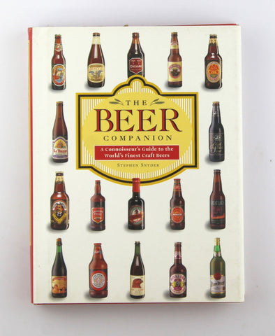 Beer Companion: A Connoisseur's Guide to the World's Finest Craft Beers, by Snyder, Stephen  