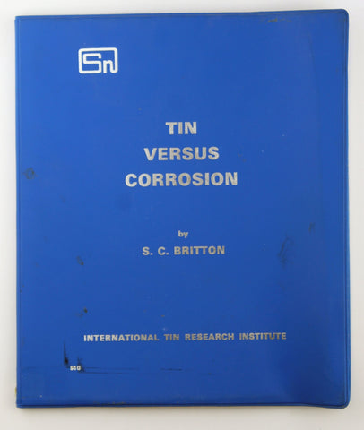 Tin versus corrosion (I.T.R.I. publication), by Britton, S. C  