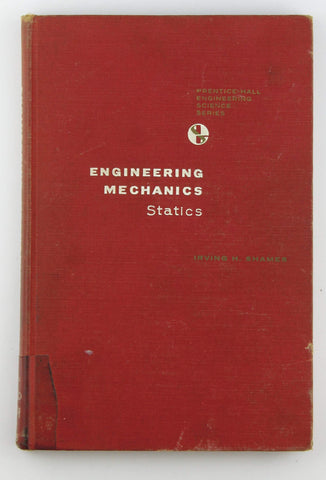Engineering Mechanics Statics, by Irving H Shames  