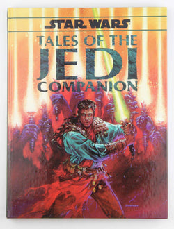 Tales of the Jedi Companion (Star Wars RPG), by George R. Strayton  
