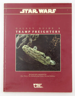 Tramp Freighters (Star Wars RPG, Galaxy Guide No. 6), by Hagen, Mark Rein, Trautmann, Eric, Weick, Stewart  