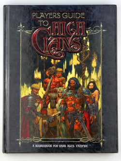 Dark Ages: Players Guide to High Clans (Vampire), by Goodwin, Michael  