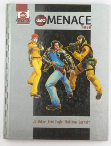 d20 Menace Manual: A d20 Modern Supplement, by J.D. Wiker, Matthew Sernett, Eric Cagle  