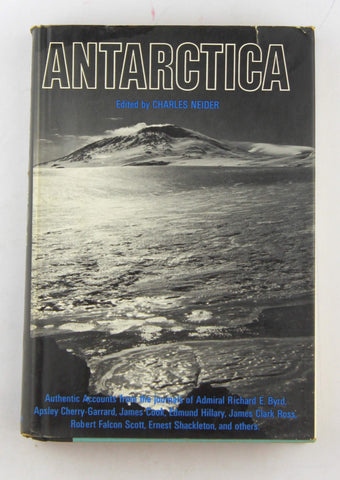 Antarctica: authentic accounts of life and exploration in the world's highest, driest, windiest, coldest and most remote continent, by   