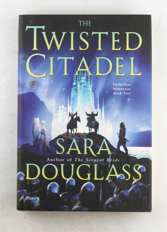 The Twisted Citadel: DarkGlass Mountain: Book Two, by Douglass, Sara  First Edition