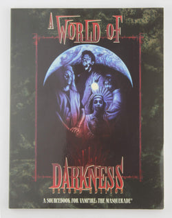 A World of Darkness: A Sourcebook for Vampire: The Masquerade, by Hatch, Robert  