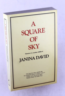 A Square of Sky: Memoirs of a Wartime Childhood, by David, Janina  