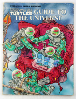 Guide to the Universe/Eastman and Laird's Teenage Mutant Ninja Turtles, by Wujcik, Erick  