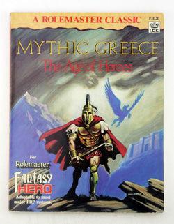 Mythic Greece: The Age of Heroes (Rolemaster Fantasy Hero), by Allston, Aaron  