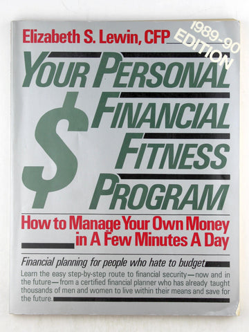 Your Personal Financial Fitness Program, by Elizabeth S. Lewin  