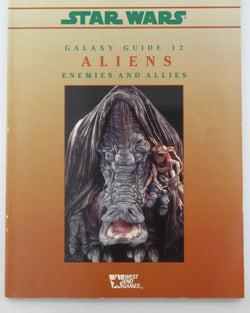 Star Wars Galaxy Guides No. 12 : Aliens - Enemies and Allies, by   